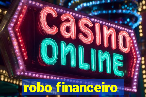 robo financeiro